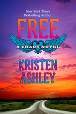 Free : a Chaos novel / Kristen Ashley.