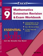 Excel essential skills : mathematics extension revision & exam workbook Year 9 / A.S. Kalra.