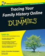 Tracing your family history online for dummies / by the Society of Austalian Genealogists, Matthew L Helm and April Leigh Helm.