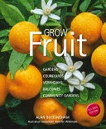 Grow fruit / Alan Buckingham ; Australian consultant, Jennifer Wilkinson.