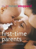 First-time parents / Miriam Stoppard.