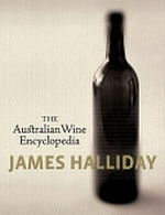 The Australian wine encyclopedia / James Halliday.
