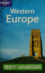 Western Europe / Ryan Ver Berkmoes ... [et al.].