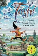 The 2nd big big book of Tashi / Anna Fienberg and Barbara Fienberg ; illustrated by Kim Gamble.