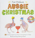 Fair dinkum Aussie Christmas / Bucko & Champs ; [illustrated by] Kilmeny Niland.