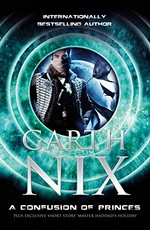 A confusion of princes / Garth Nix.