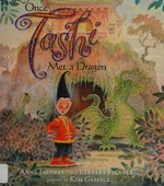 Once Tashi met a dragon / Anna Fienberg and Barbara Fienberg ; pictures by Kim Gamble.