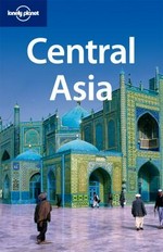 Central Asia / Bradley Mayhew ... [et al.].
