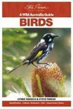 Birds / author: Lynne Adcock ; principal photographer: Steve Parish.