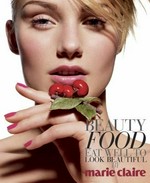 Beauty food : eat well to look beautiful by Marie Claire / Josette Milgram.