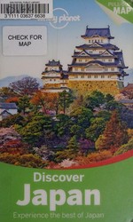 Discover Japan : experience the best of Japan / Chris Rowthorn [and 8 others].
