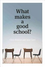 What makes a good school? / Chris Bonnor and Jane Caro.