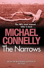 The narrows / Michael Connelly.