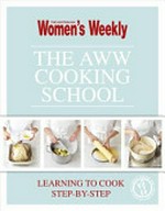 The AWW cooking school / [food director, Pamela Clark].