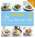 The 21-day wonder diet / [food director, Pamela Clark].