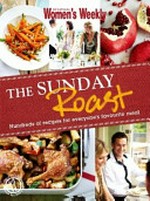 The Sunday roast / [food director, Pamela Clark].