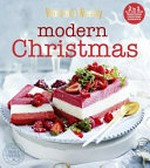 Traditional Christmas : Modern Christmas / [editorial food director: Pamela Clark].