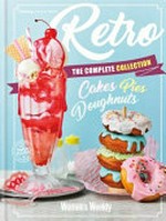 Retro : the complete collection / editorial & food director: Pamela Clark.