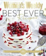 Best ever recipes / [editorial & food director Pamela Clark].