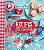 Recipes to remember / [editorial & food director Pamela Clark].