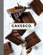 Cake & Co. : flat stacked syruped iced topped rolled topsy turny / [editorial & food director Pamela Clark].