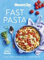 Fast pasta / [editorial & food director, Pamela Clark].