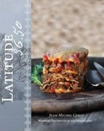 Latitude 36.50 : warming recipes from the mountains / Jean-Michel Gerst ; [landscape photography by Ron Molnar ; food photography by Graeme Gillies].