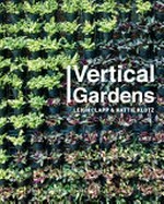 Vertical gardens / Leigh Clapp and Hattie Klotz.