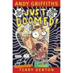 Just doomed! / Andy Griffiths ; illustrated by Terry Denton.