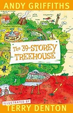 The 39-storey treehouse / Andy Griffiths ; illustrated by Terry Denton.