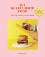 The Huxtaburger book / Daniel Wilson.