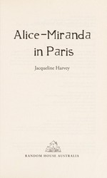 Alice-Miranda in Paris / Jacqueline Harvey.