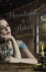 Moonlight & ashes / Sophie Masson.