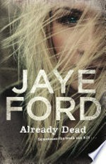 Already dead / Jaye Ford.