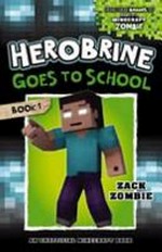 Herobrine goes to school / by Zack Zombie.