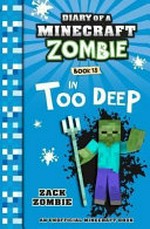 In too deep / by Zack Zombie.
