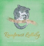 Rainforest lullaby / written by Sally Odgers; illustrated by Lisa Stewart.