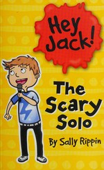 The scary solo / by Sally Rippin ; illustrated by Stephanie Spartels.