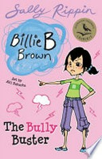 The bully buster / by Sally Rippin ; illustrated by Aki Fukuoka.