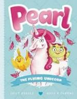 Pearl : the flying unicorn / Sally Odgers, Adele K. Thomas.