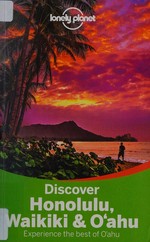 Discover Honolulu, Waikiki & O'ahu / this edition written and researched by Craig McLachlan.