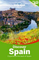 Discover Spain : experience the best of Spain / written and researched by Brendan Sainsbury [and seven others].