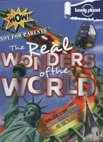 The real wonders of the world / Moira Butterfield, Tim Collins, Anna Claybourne.