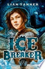 Ice breaker / Lian Tanner.