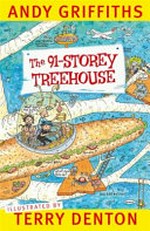 The 91-storey treehouse / Andy Griffiths ; illustrated by Terry Denton.