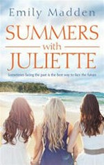 Summers with Juliette / Emily Madden.