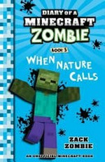 When nature calls / Zack Zombie.