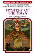 Mystery of the Maya / by R.A. Montgomery ; illustrated by V. Pornkerd, S. Yaweera & J. Donploypetch.