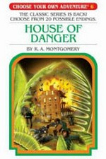 House of danger / R. A. Montgomery ; illustrated by Sittisan Sundaravej.