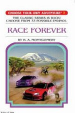 Race forever / by R.A. Montgomery ; illustrated by Sittisan Sundaravej.